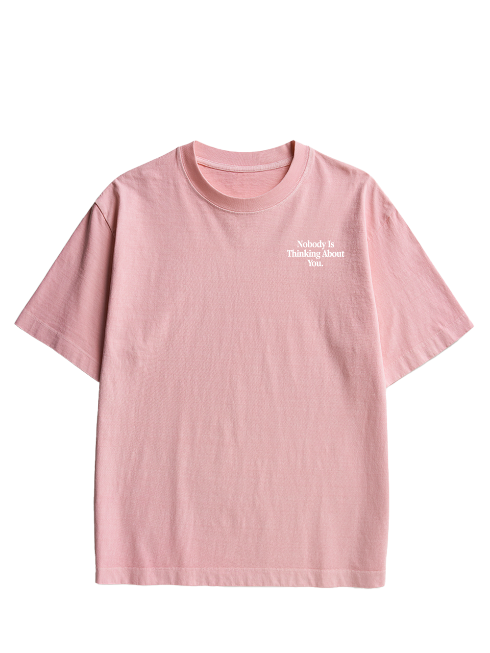 NOBODY IS THINKING ABOUT YOU DOUBLE SIDED PRINT WASHED TSHIRT