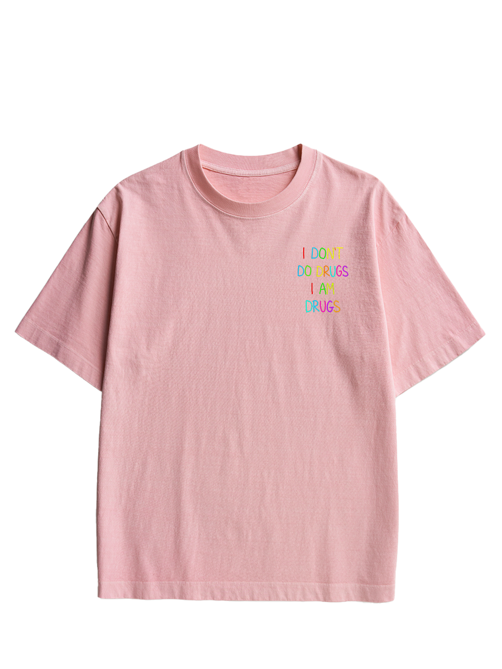 I DON’T DO DRUGS I AM DRUGS DOUBLE SIDED PRINT WASHED TSHIRT