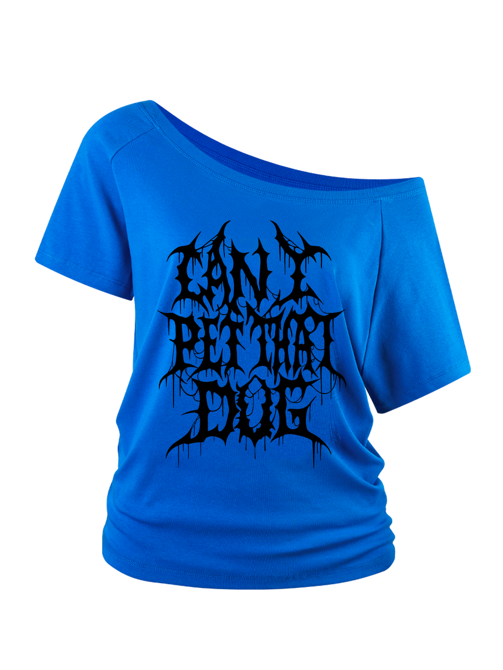 CAN I PET THAT DOG OFF SHOULDER TSHIRT
