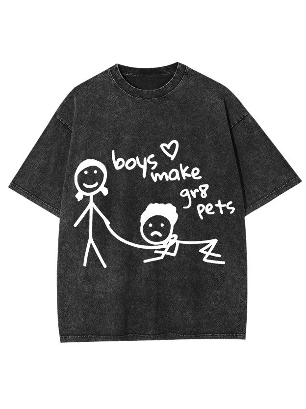 Boys Make Great Pets Washed Tshirt