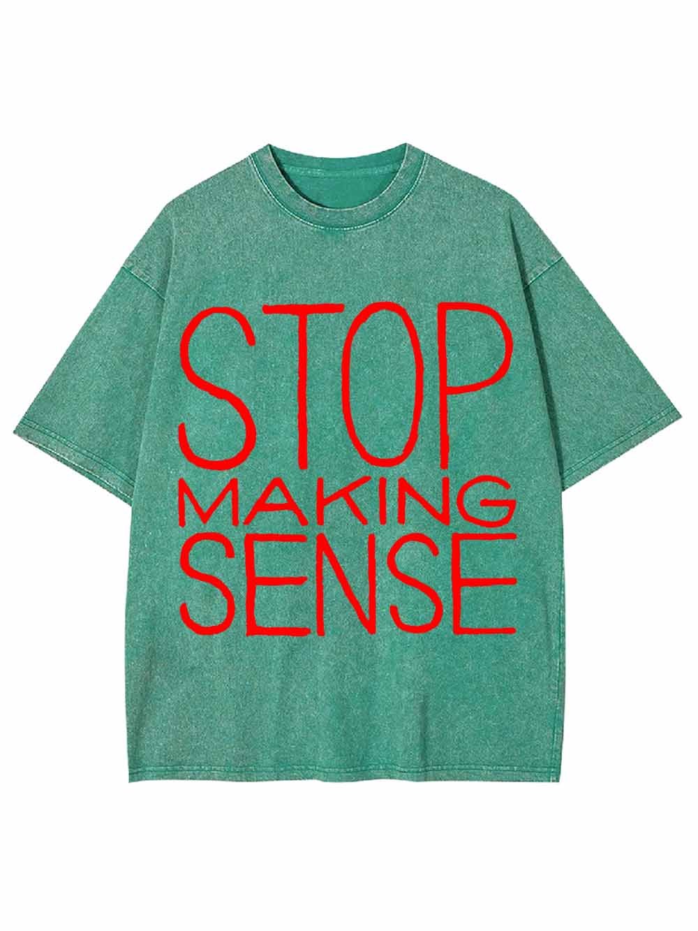 STOP MAKING SENSE WASHED TSHIRT-ClassyOutlaw Sale
