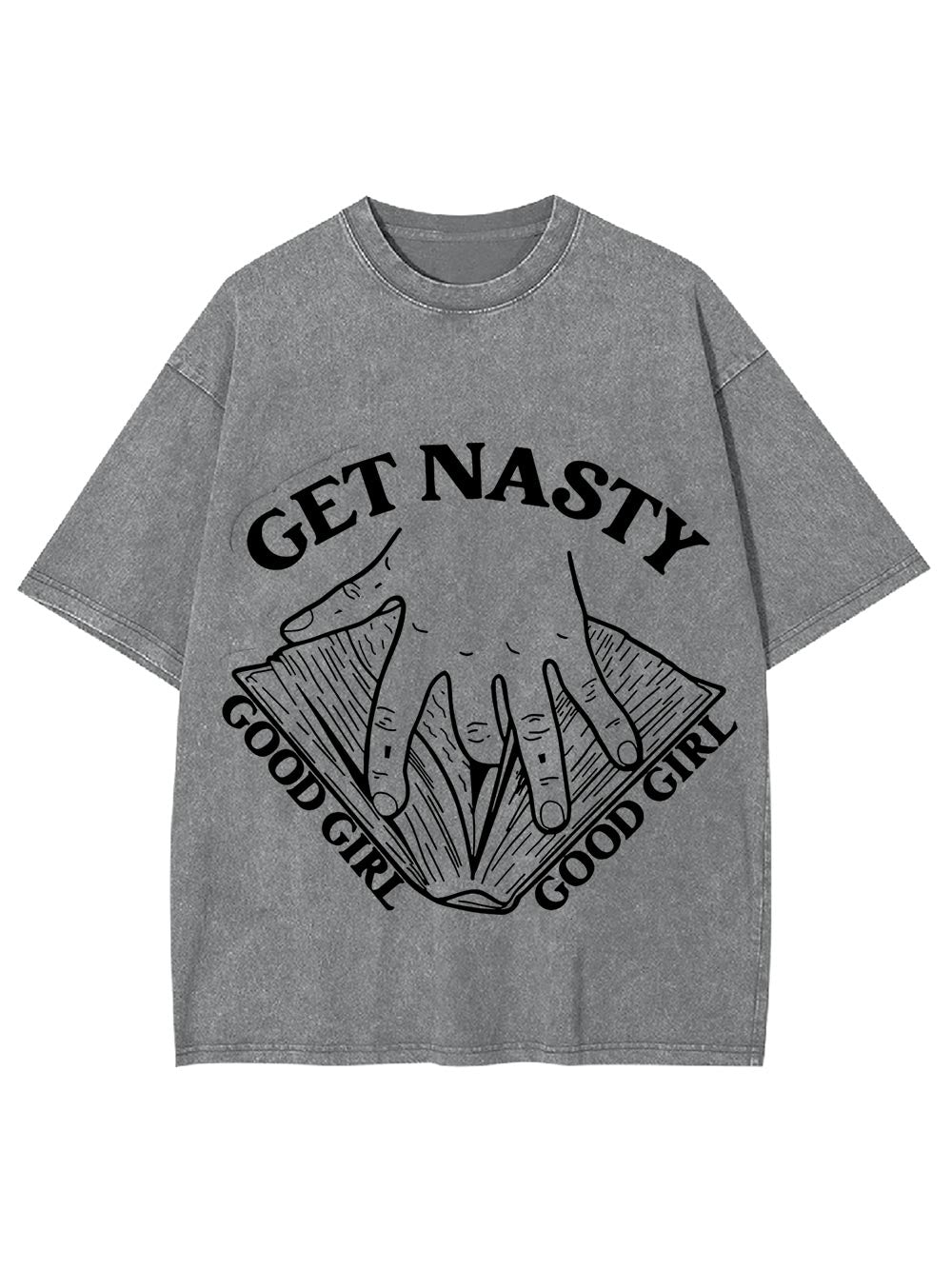 Get Nasty Good Girl Washed Tshirt