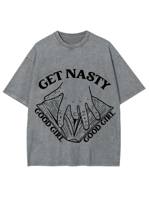 Get Nasty Good Girl Washed Tshirt