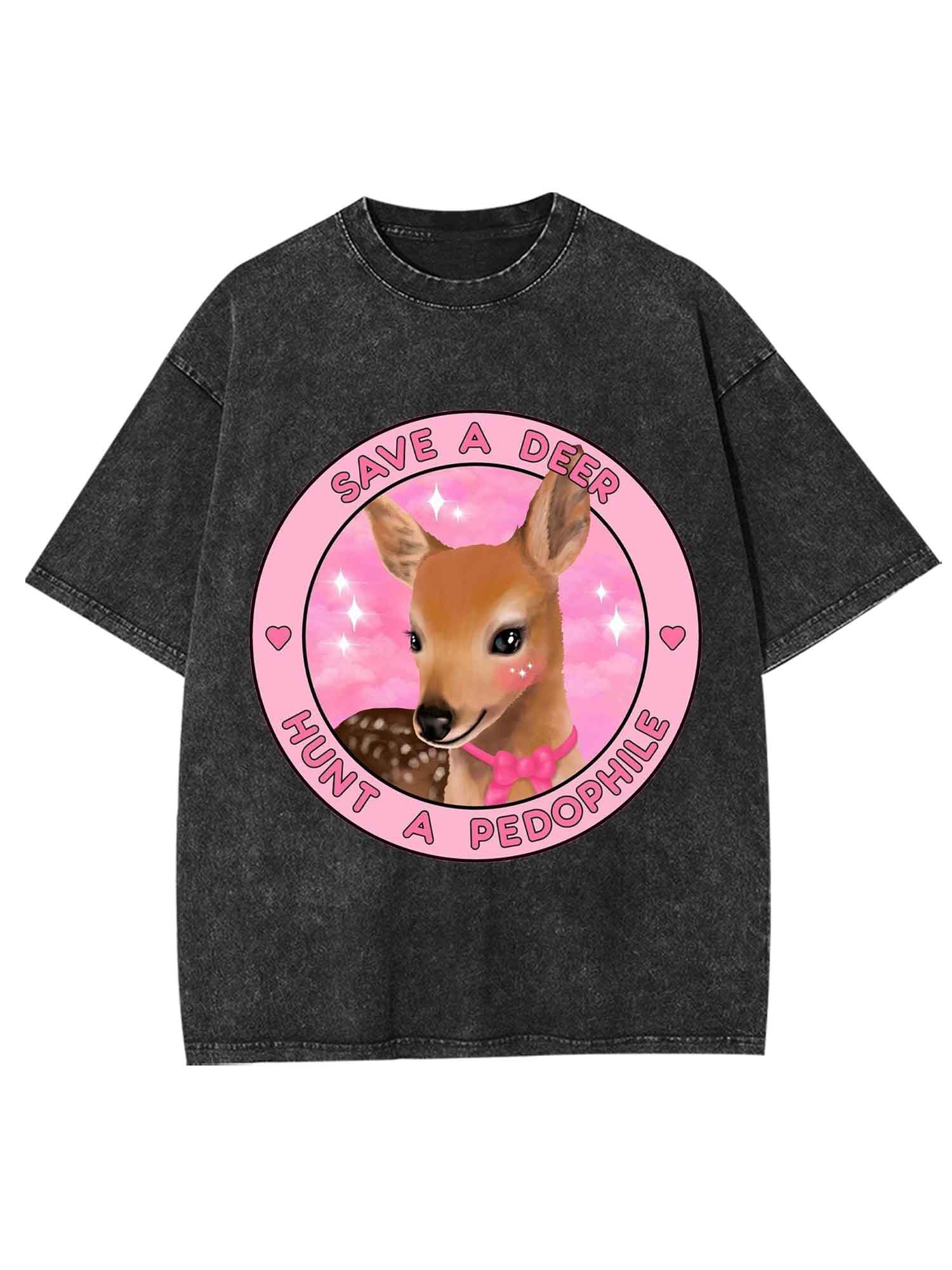 Save A Deer Hunt A Pedophile Washed Tshirt