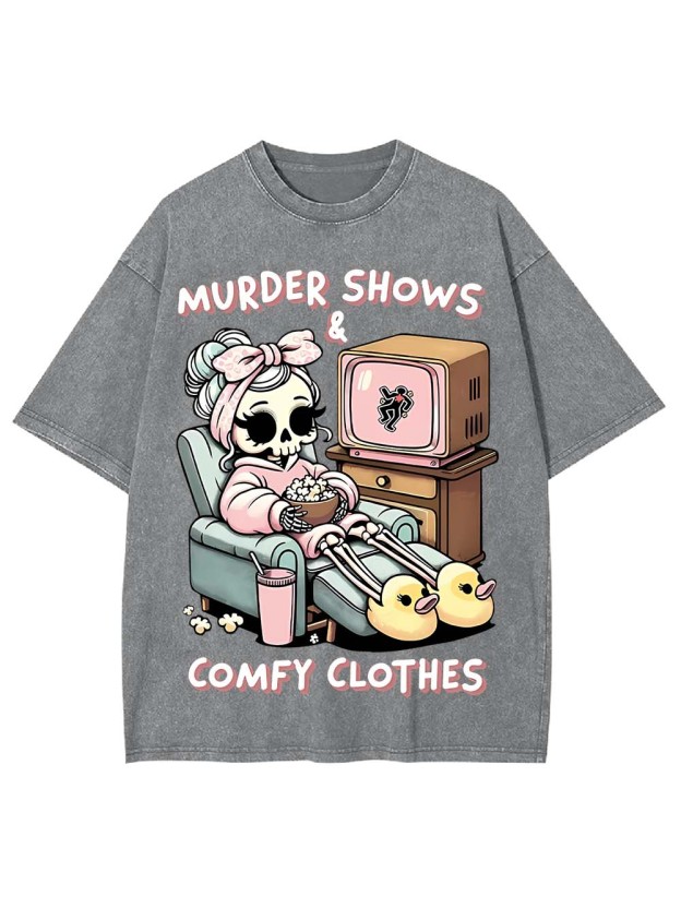 Murded Shows Comfy Clothes Washed Tshirt