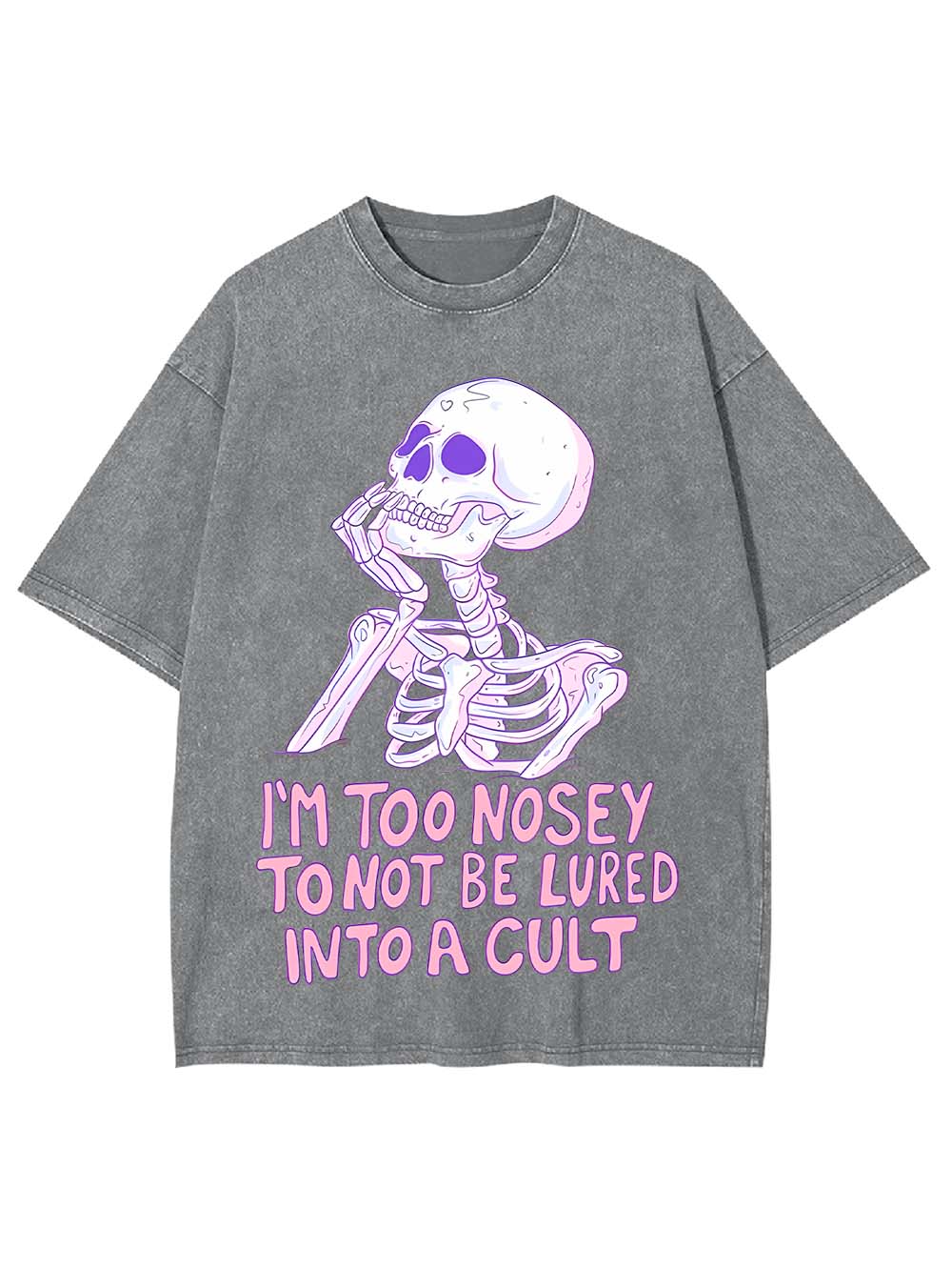 I‘m Too Nosey To Not Be Lured Into A Cult Washed Tshirt
