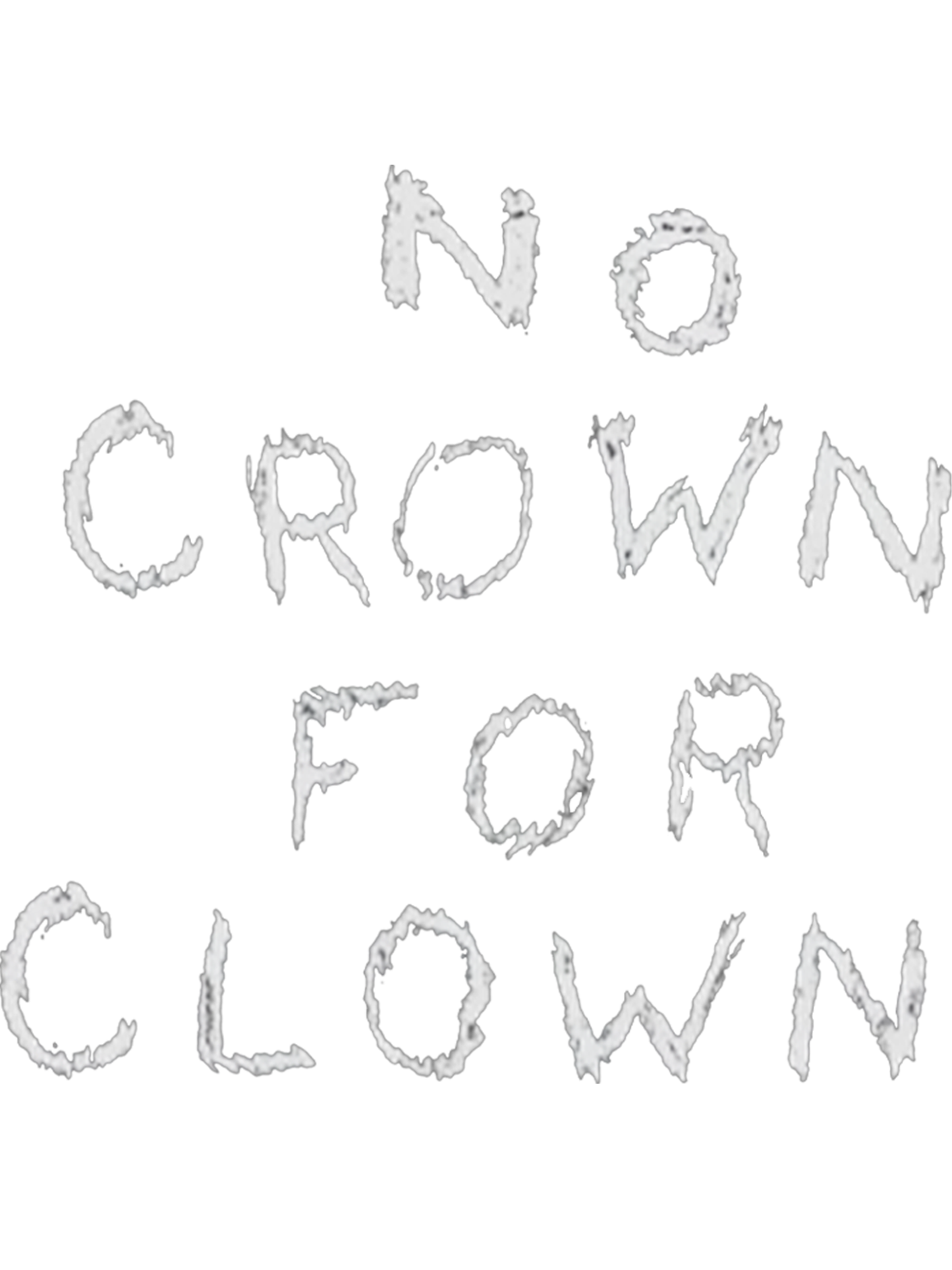 NO CROWN FOR CLOWN Washed Tshirt