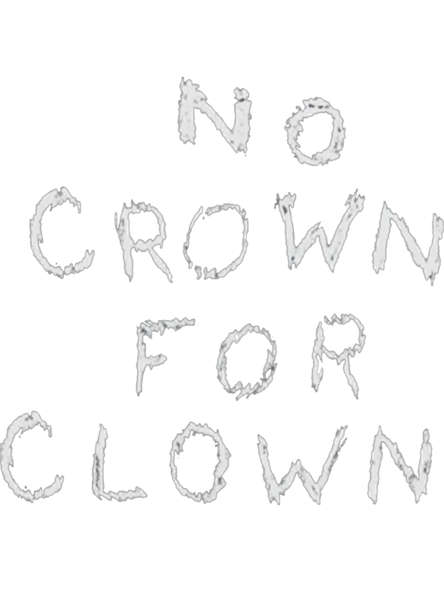 NO CROWN FOR CLOWN Washed Tshirt