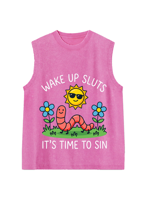 WAKE UP SLUTS IT’S TIME TO SIN Washed Tank Top