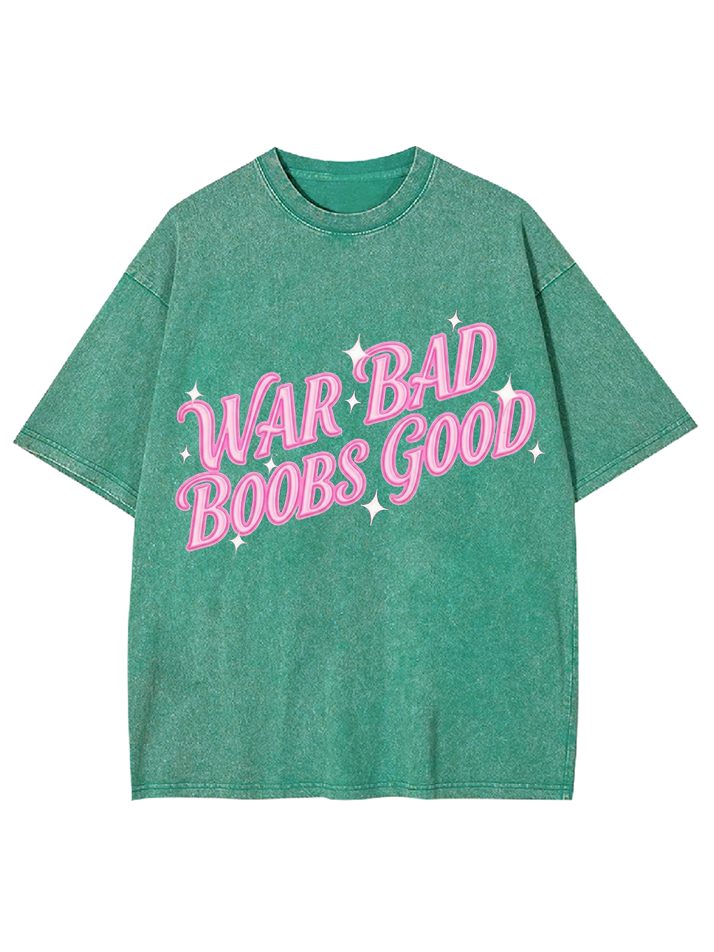 WAR BAD BOOBS GOOD Washed Tshirt