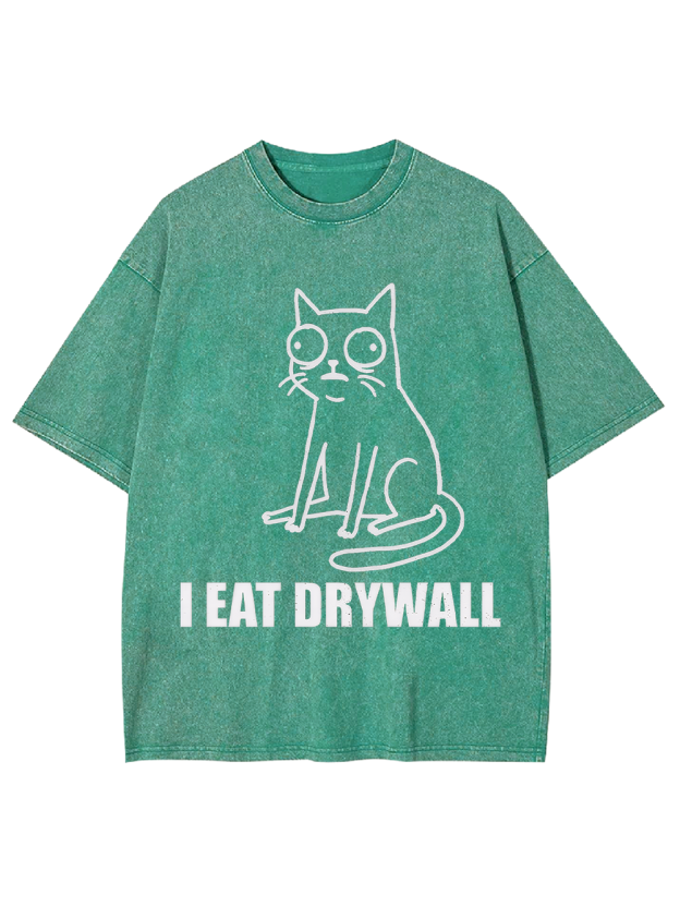 I EAT DRYWALL Washed Tshirt