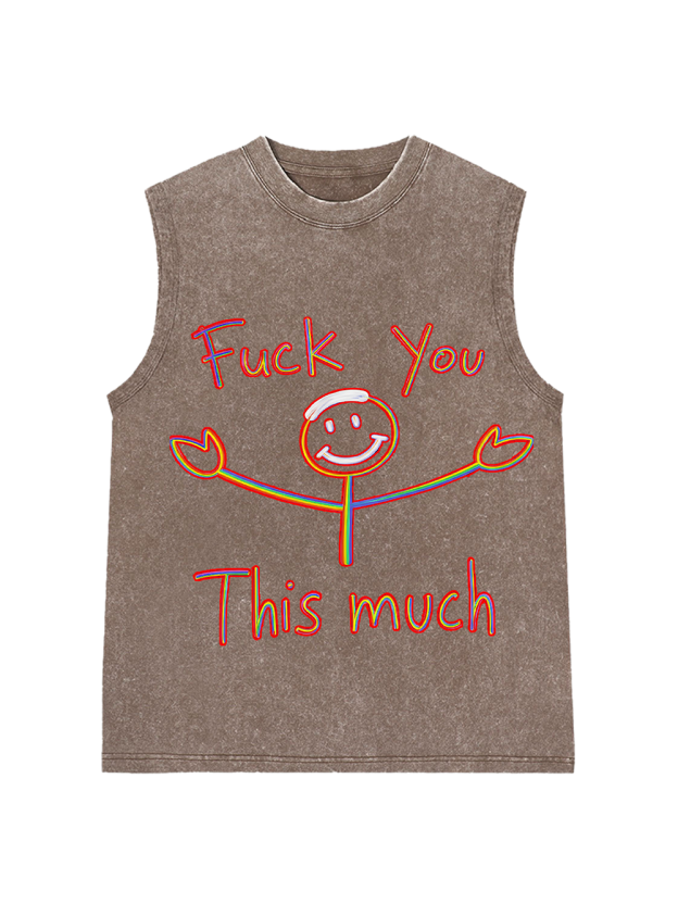 Fuck you this much Washed Tank Top