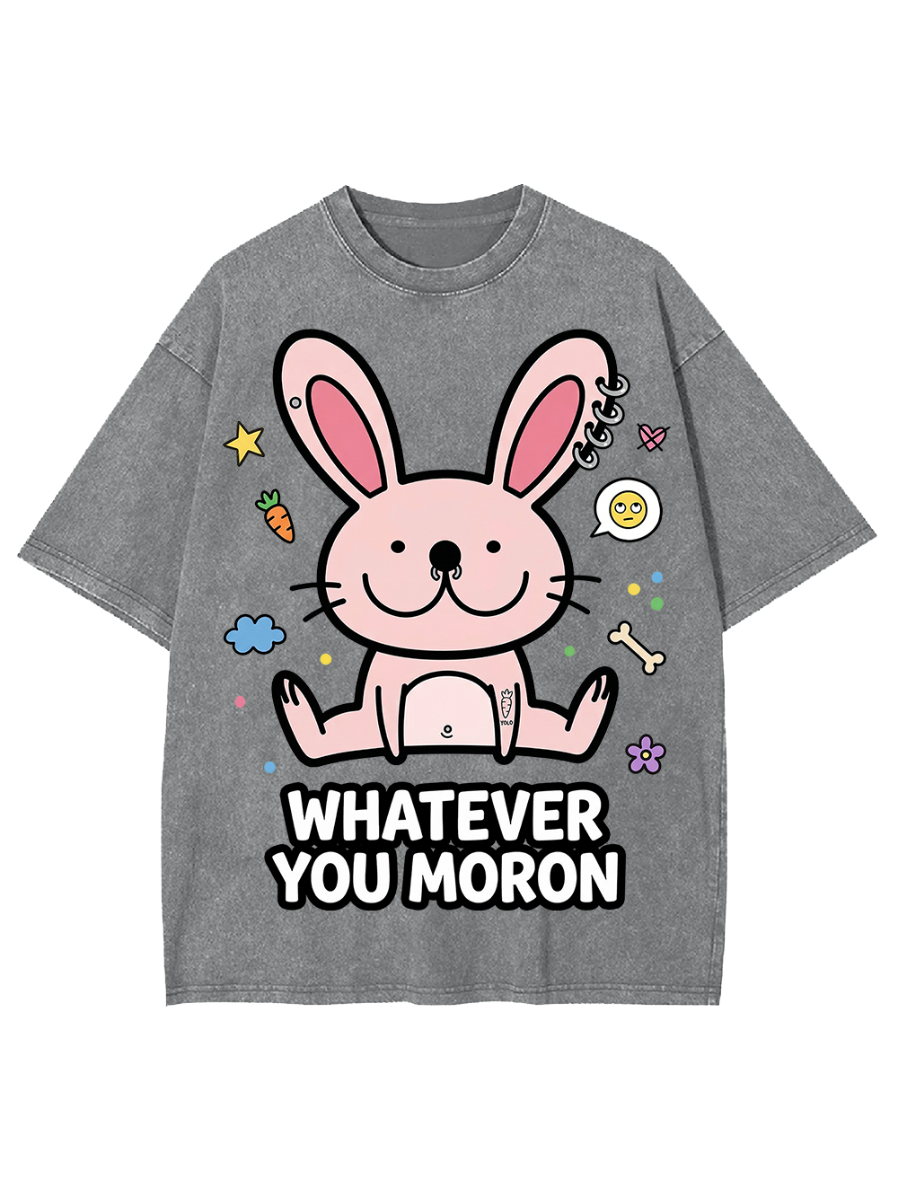 WHATEVER YOU MORON Washed Tshirt