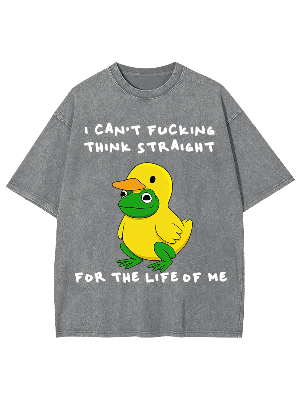 I CAN’T FUCKING THINK STRAIGHT FOR THE LIFE OF ME Washed Tshirt