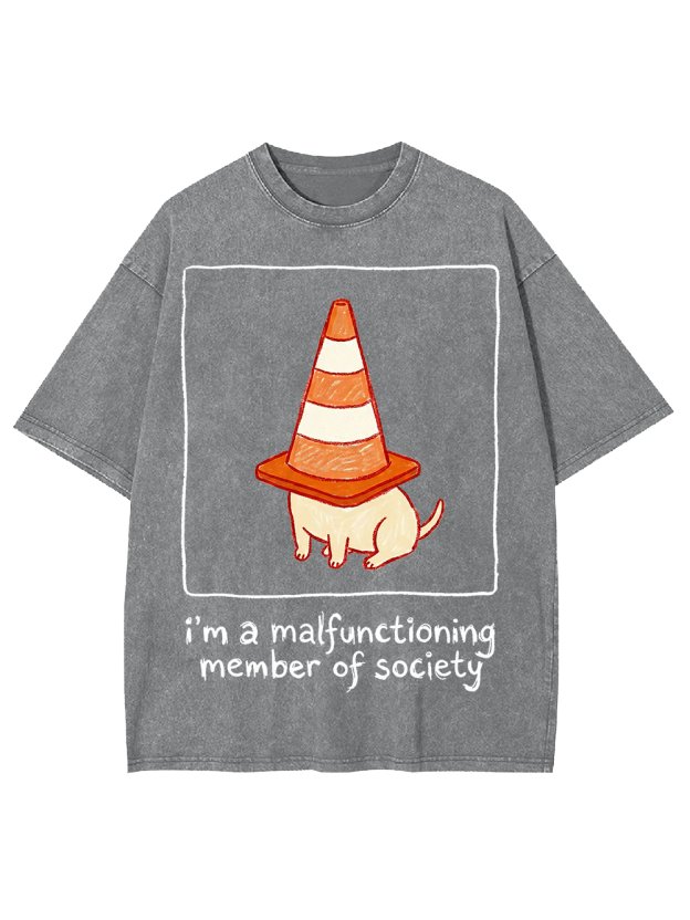i’m a malfunctioning member of society Washed Tshirt