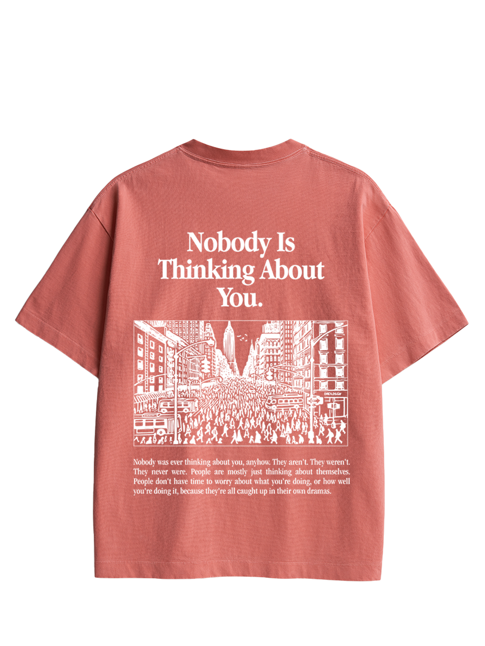 NOBODY IS THINKING ABOUT YOU DOUBLE SIDED PRINT WASHED TSHIRT