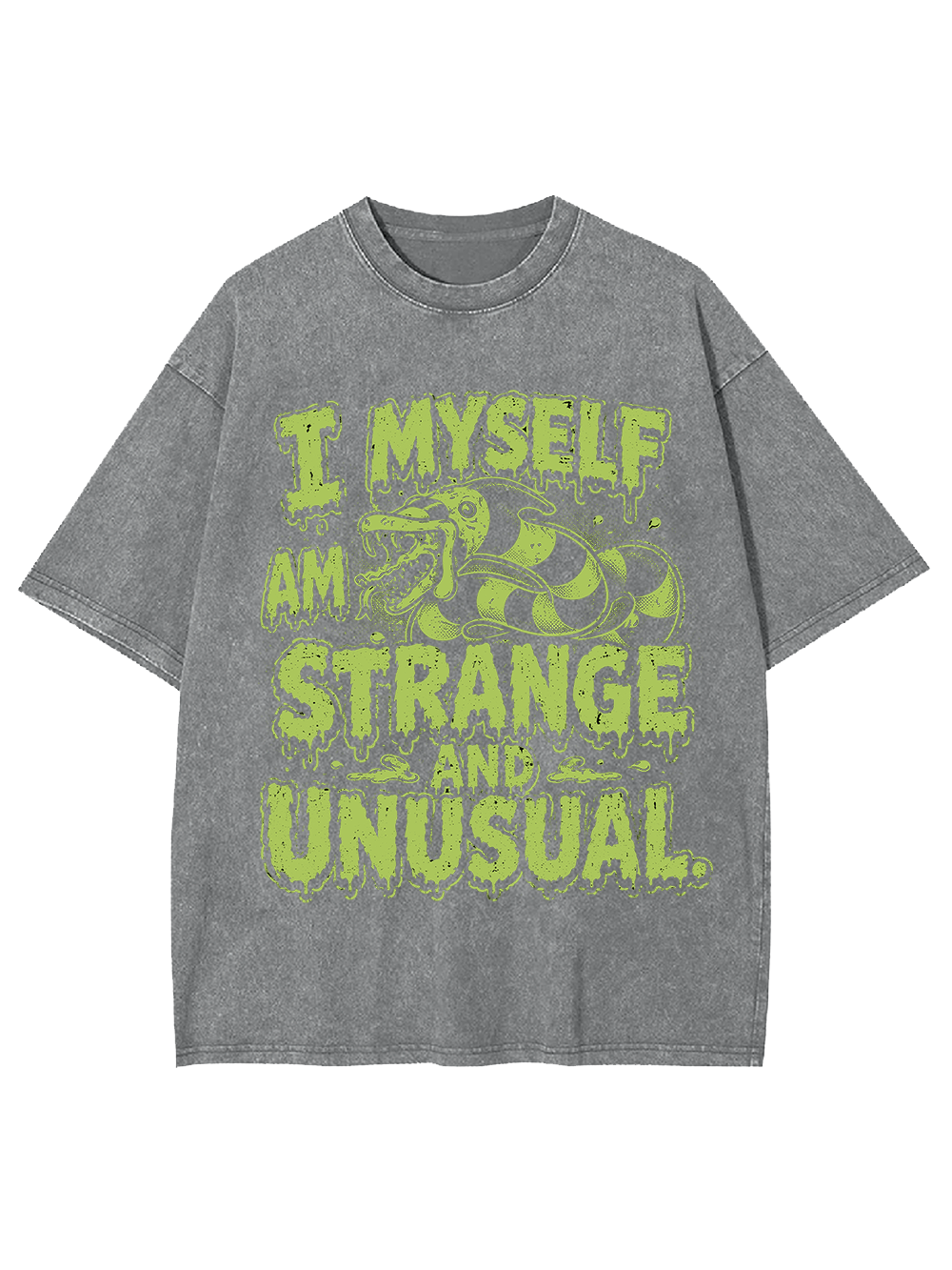 I MYSELF AM STRANGE AND UNUSUAL WASHED TSHIRT