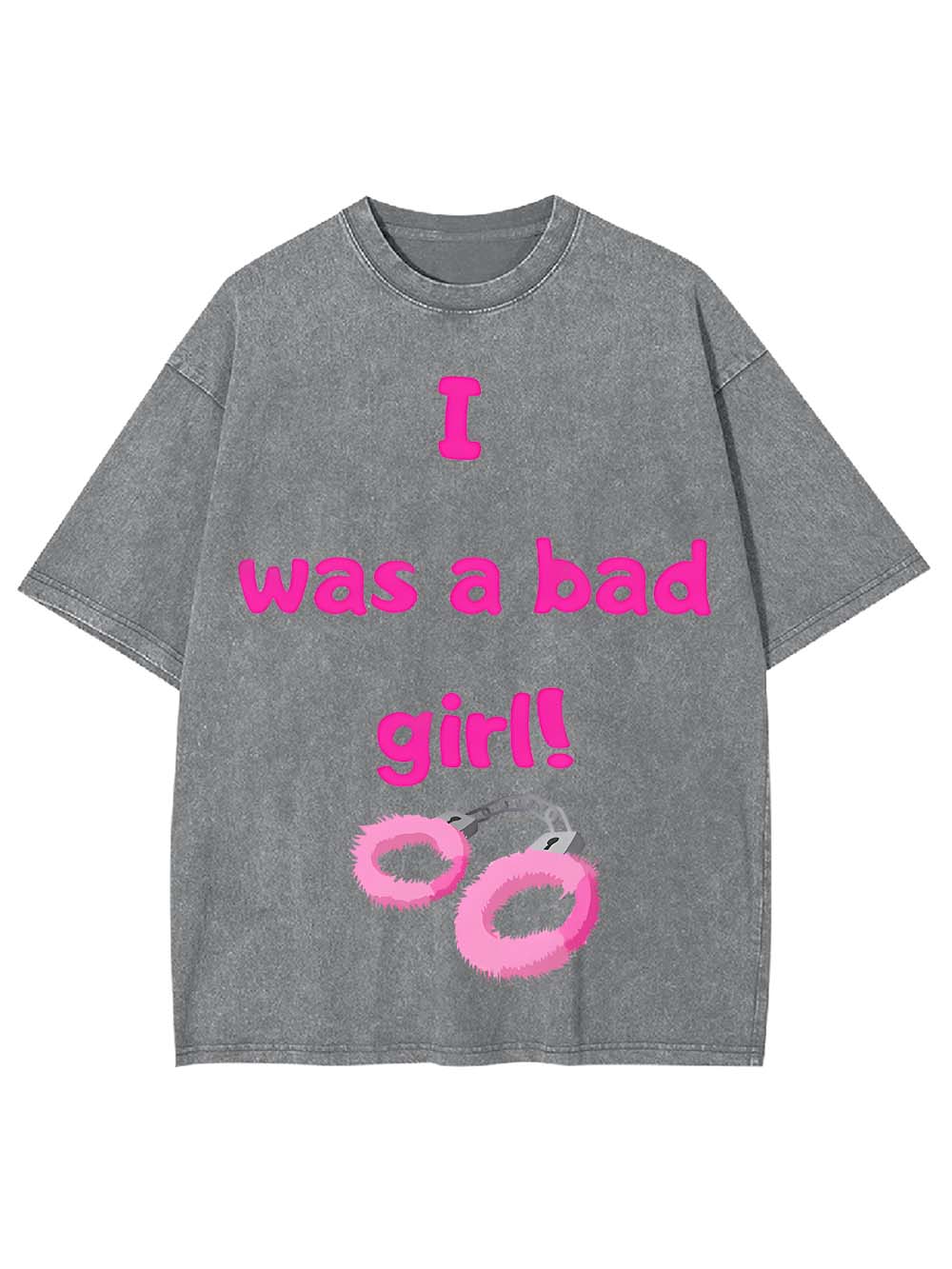 I Was A Bad Girl! Washed Tshirt