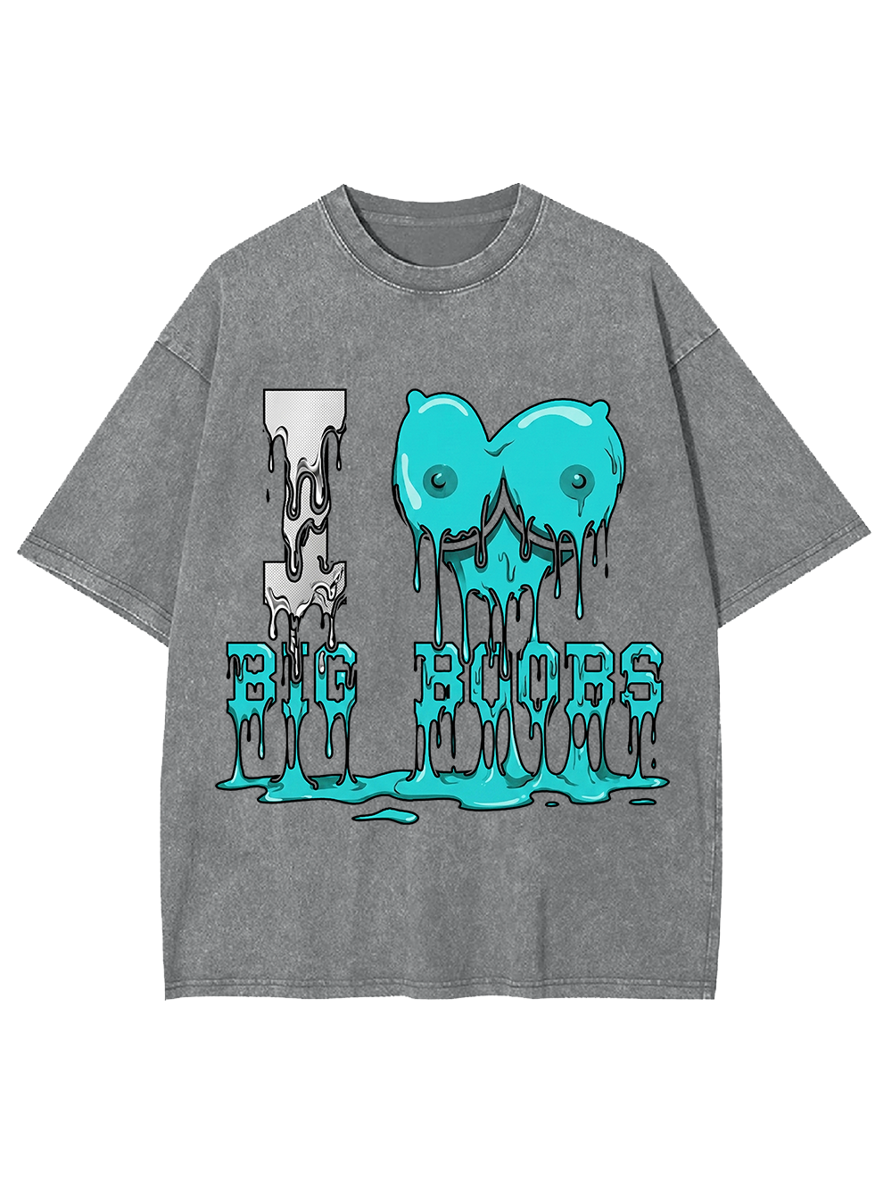 I LOVE BIG BOOBS WASHED TSHIRT