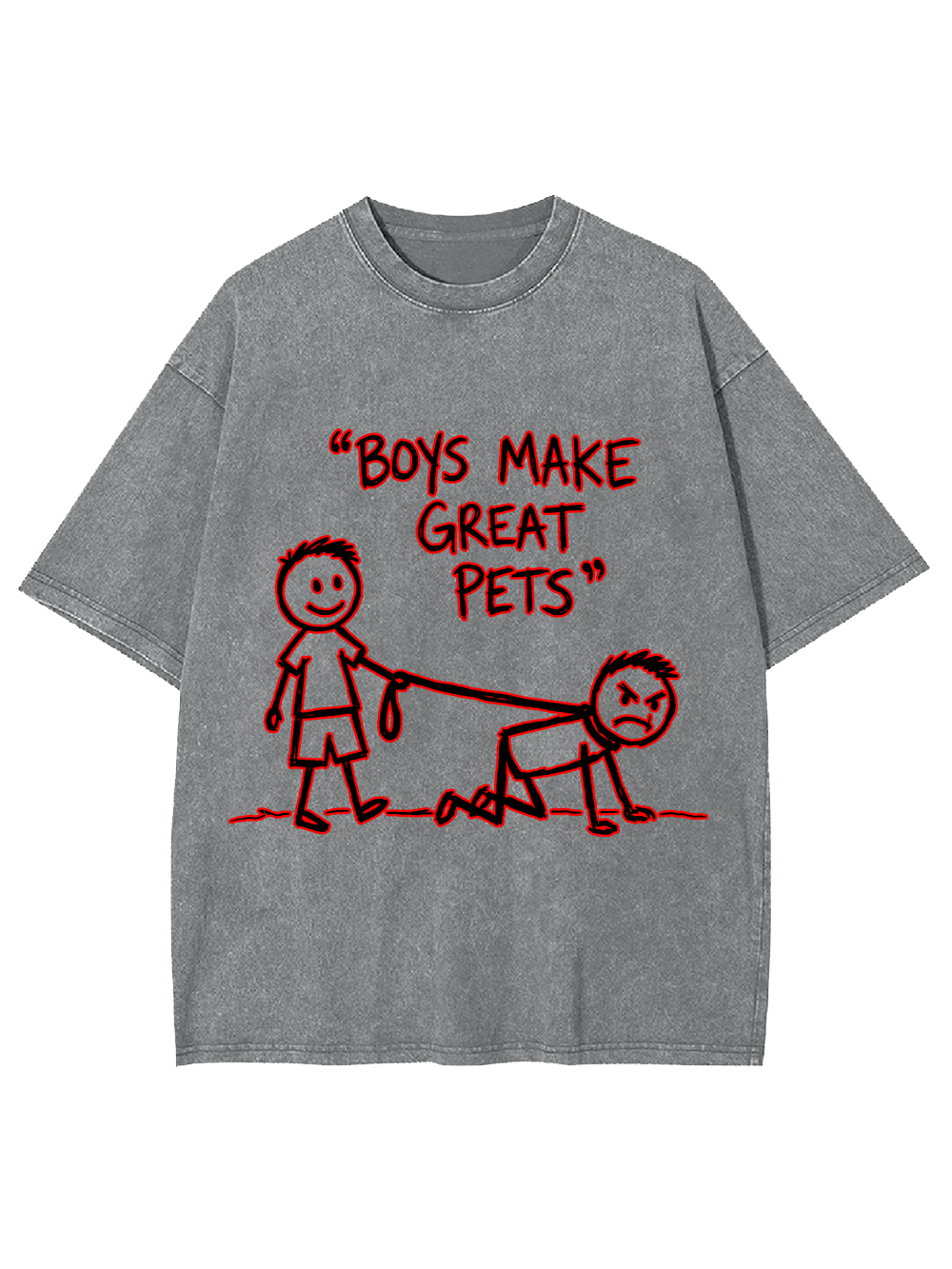 BOYS MAKE GREAT PETS WASHED TSHIRT