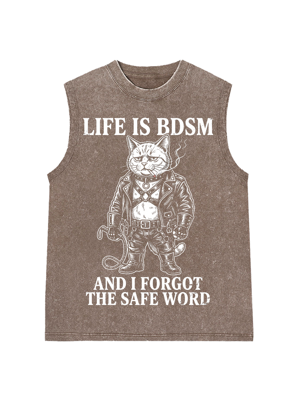 LIFE IS BDSM AND I FORGOT THE SAFE WORD WASHED TANK TOP