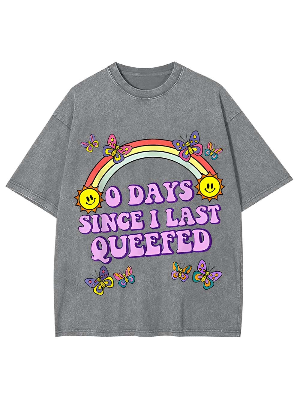 0 Days Since I Last Queefed Washed Tshirt