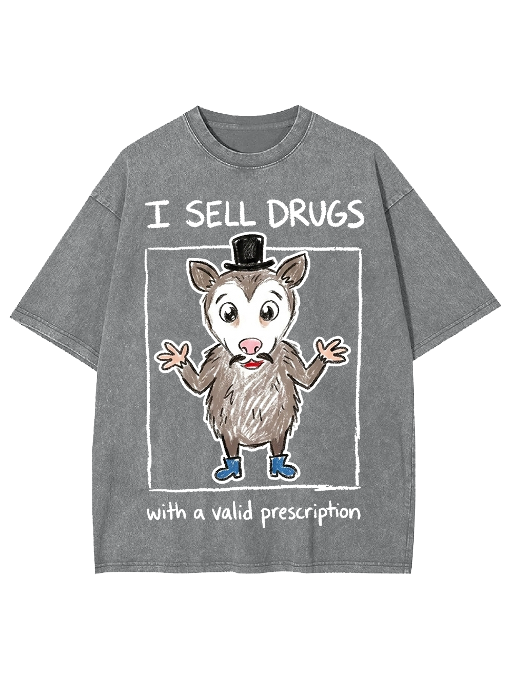 I SELL DRUGS WITH A VALID PRESCRIPTION WASHED TSHIRT