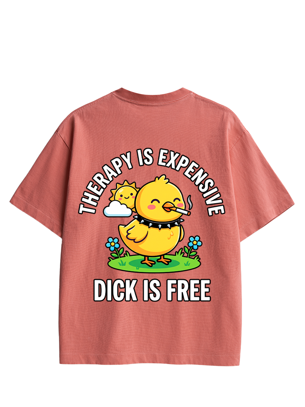 THERAPY IS EXPENSIVE DICK IS FREE AAA DOUBLE SIDED PRINT WASHED TSHIRT