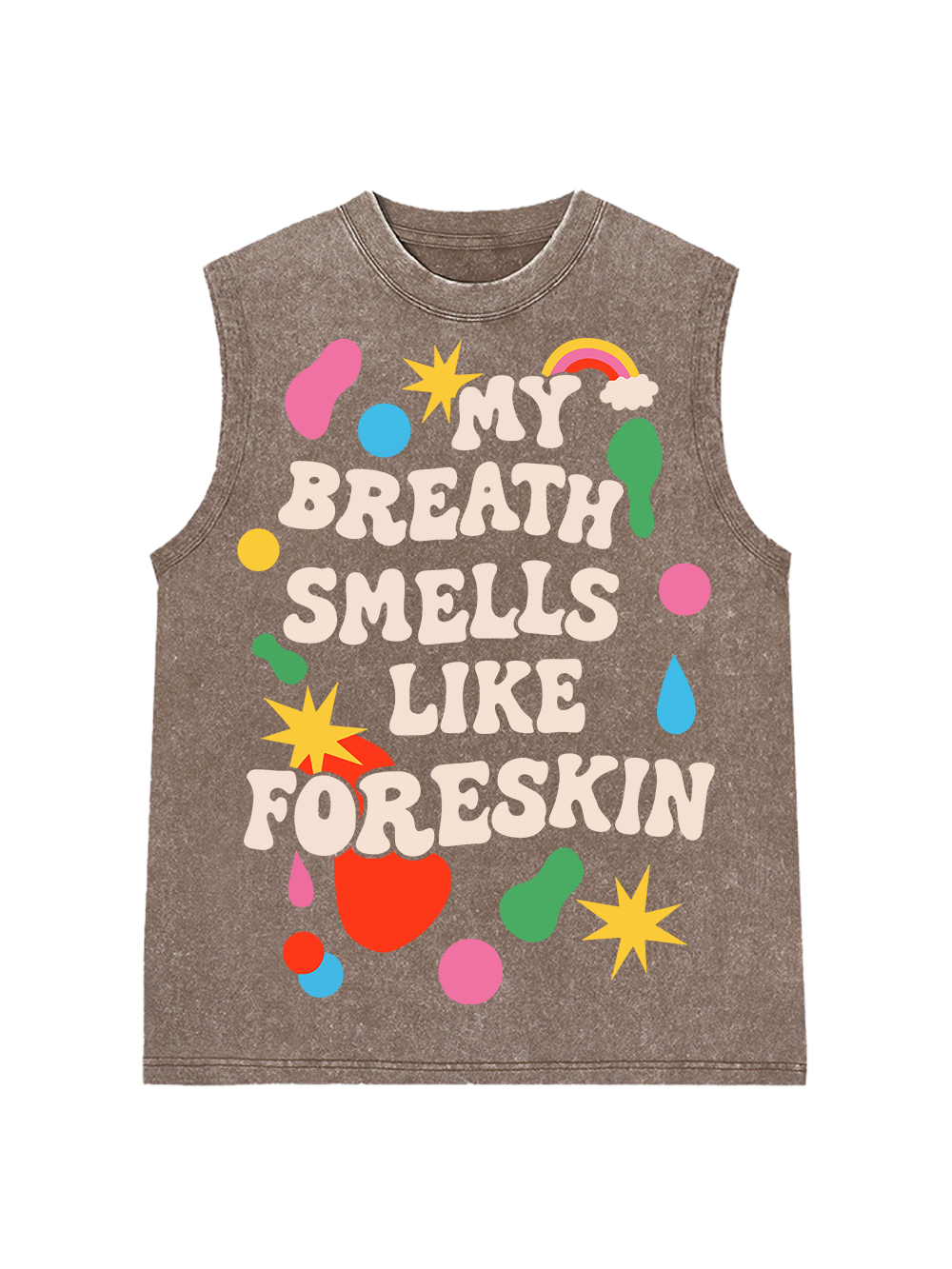 MY BREATH SMELLS LIKE FORESKIN WASHED TANK TOP
