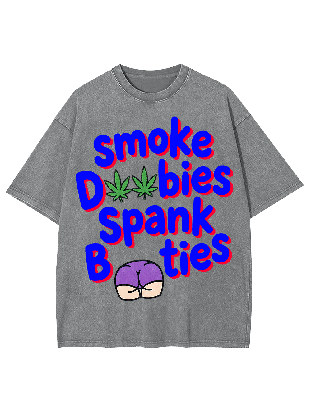 SMOKE DOOBIES SPANK BOOTIES AAA WASHED TSHIRT