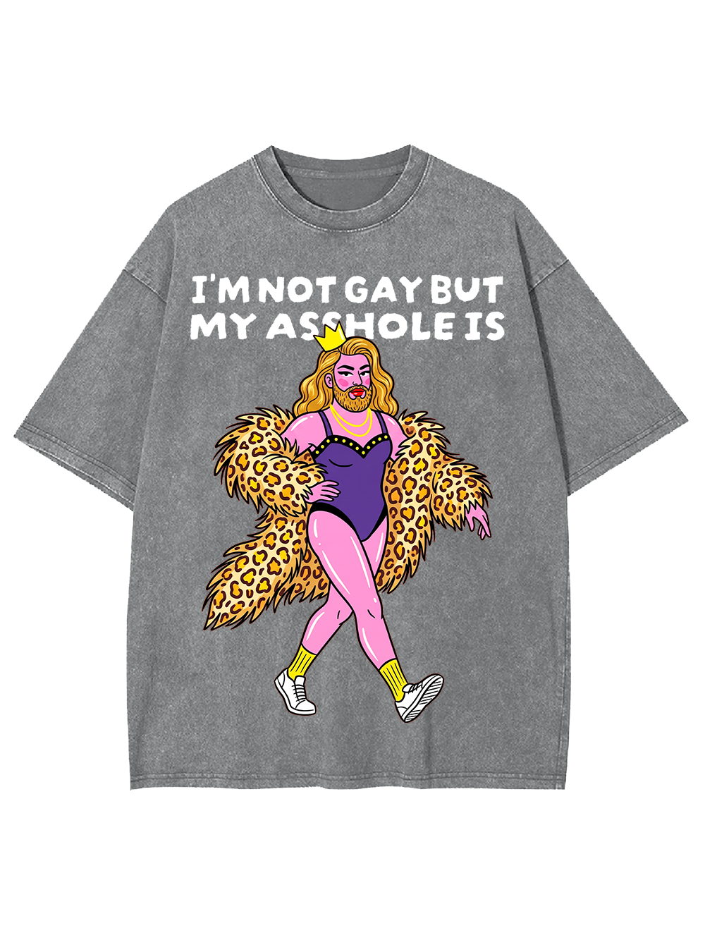 NOT GAY BUT MY ASS IS AAA WASHED TSHIRT