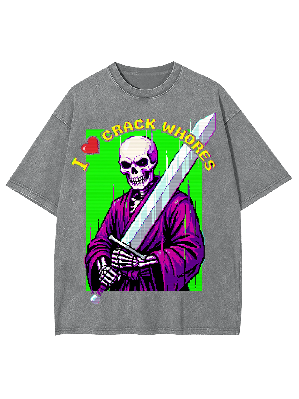 I LOVE CRACK WHORES AAA WASHED TSHIRT