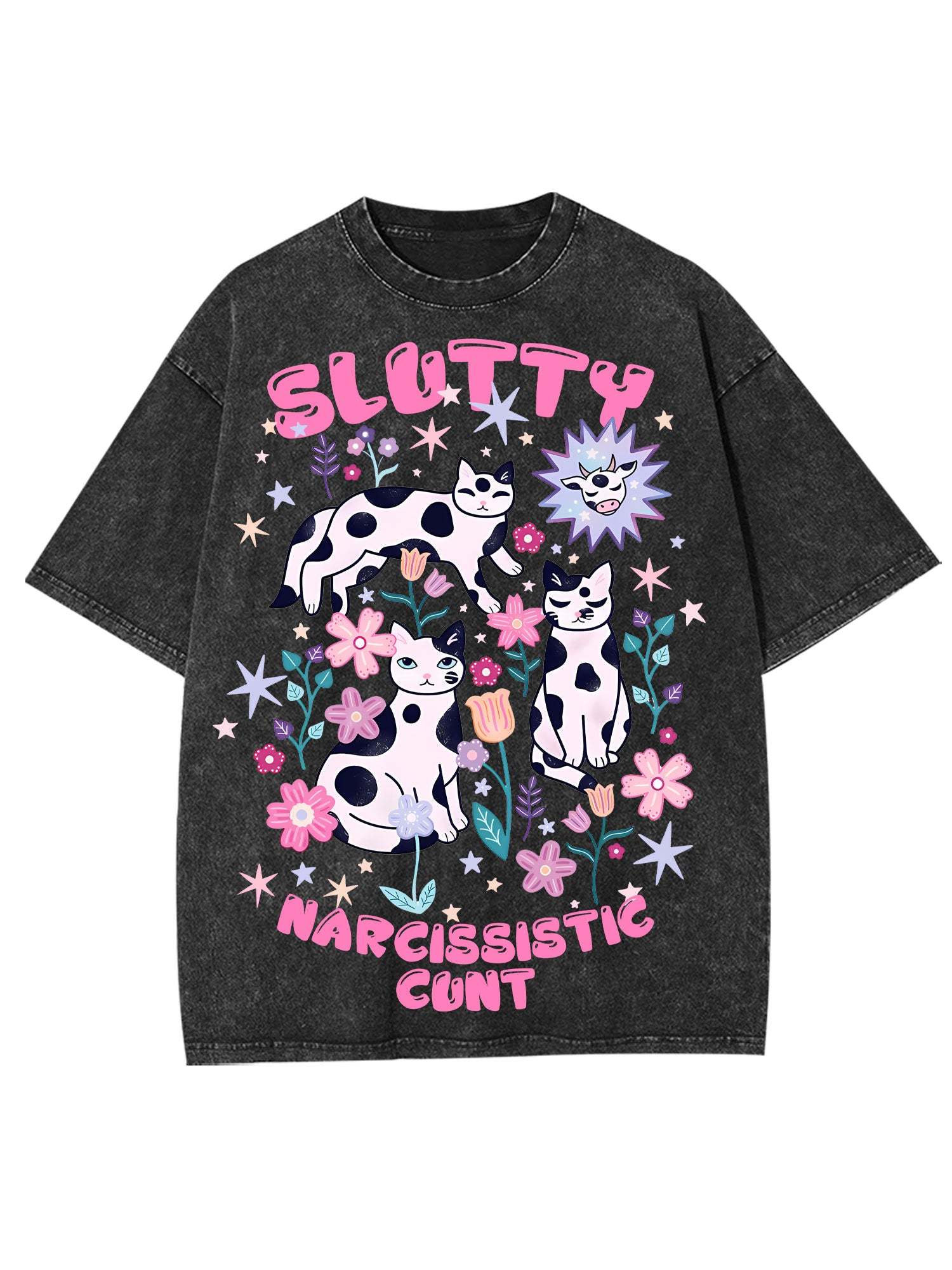 Slutty Narcissistic Cunt Washed Tshirt