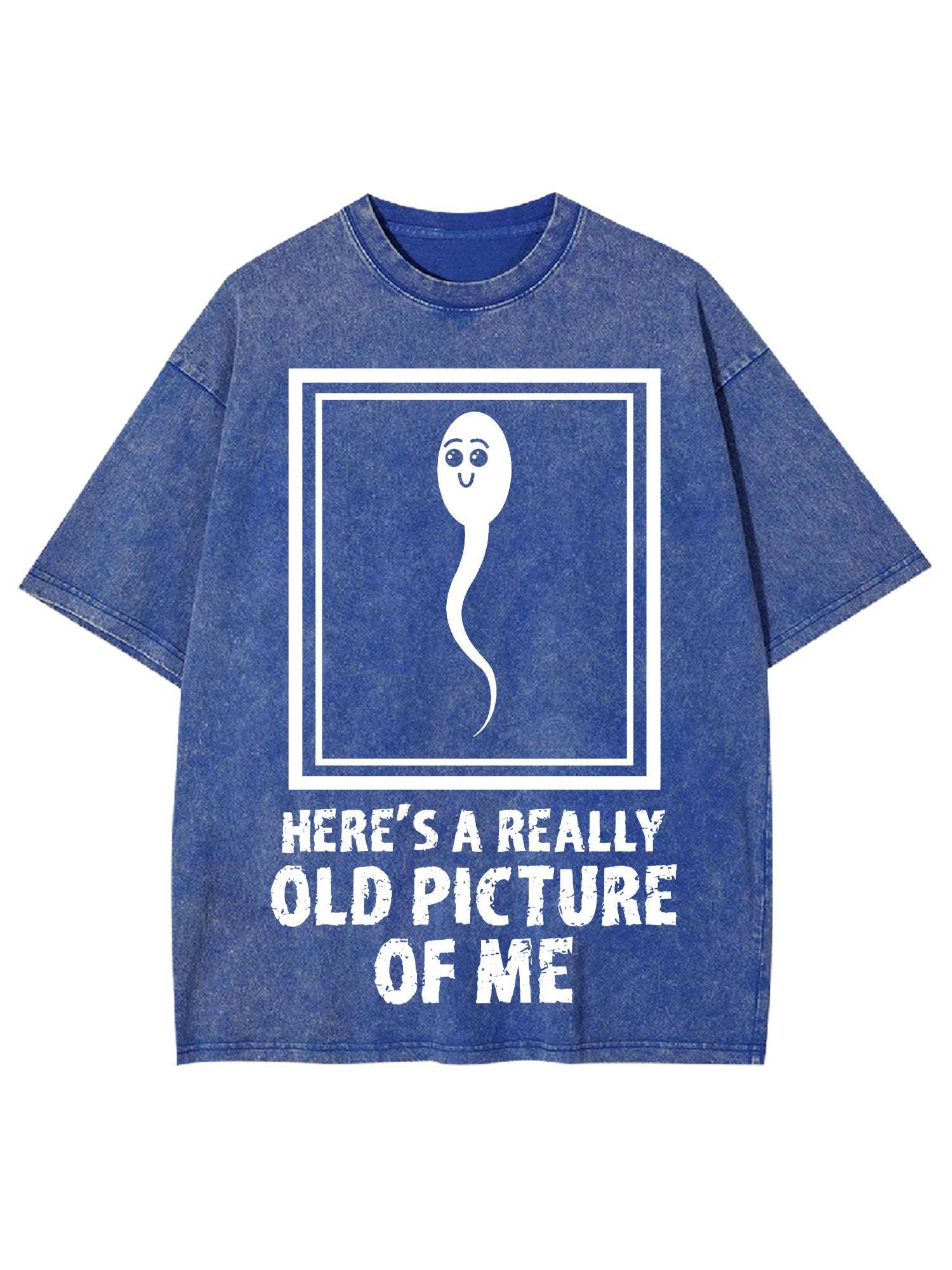 HERE'S A REALLY OLD PICTURE OF ME WASHED TSHIRT