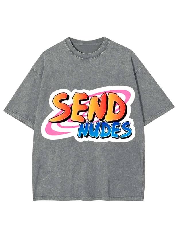 Send Nudes Washed Tshirt