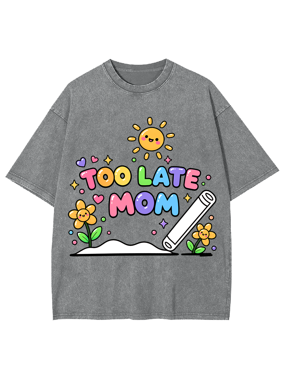 TOO LATE MOM AAA WASHED TSHIRT