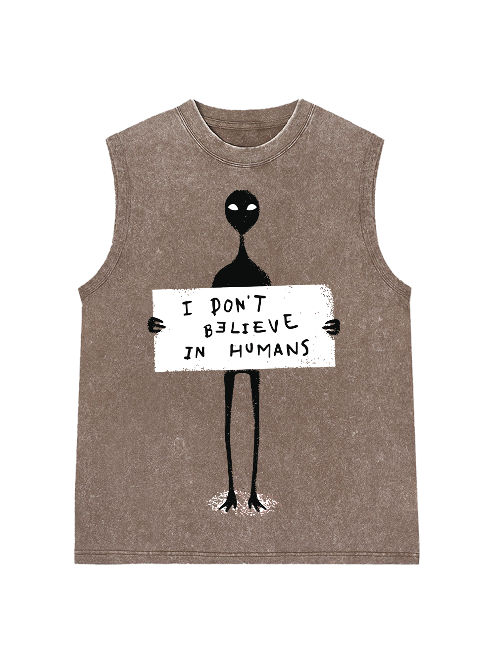 I DON'T BELIEVE IN HUMANS AAA WASHED TANK