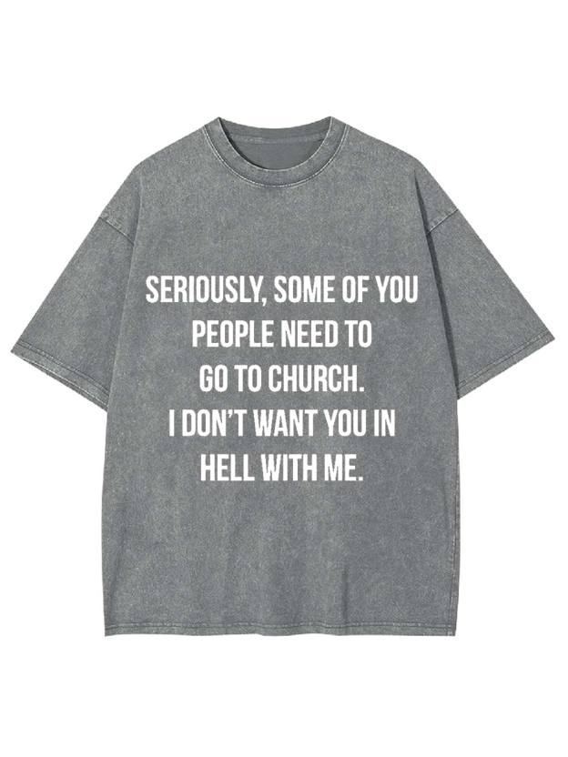 Go to Church, Stay Out of Hell Washed Tshirt