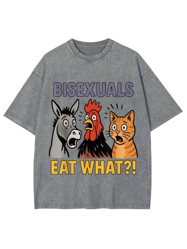 Bisexuals Eat What?! Washed Tshirt