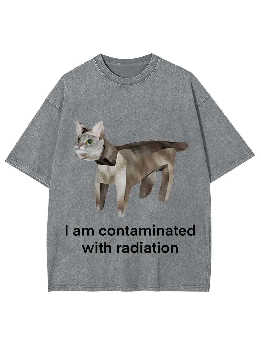 I Am Contaminated With Radiation Washed Tshirt