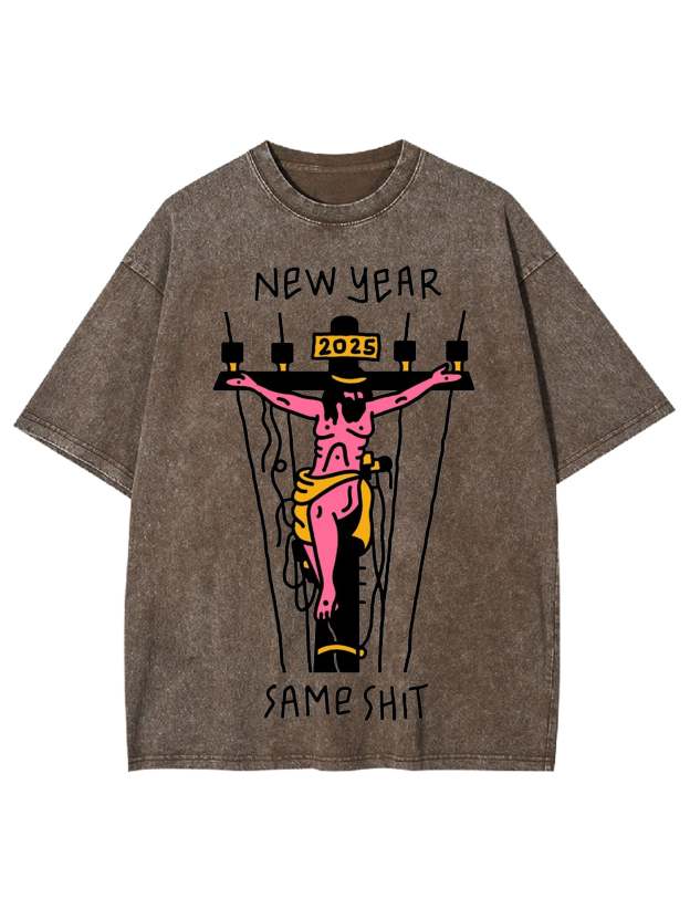 New Year Same Shit Washed Tshirt