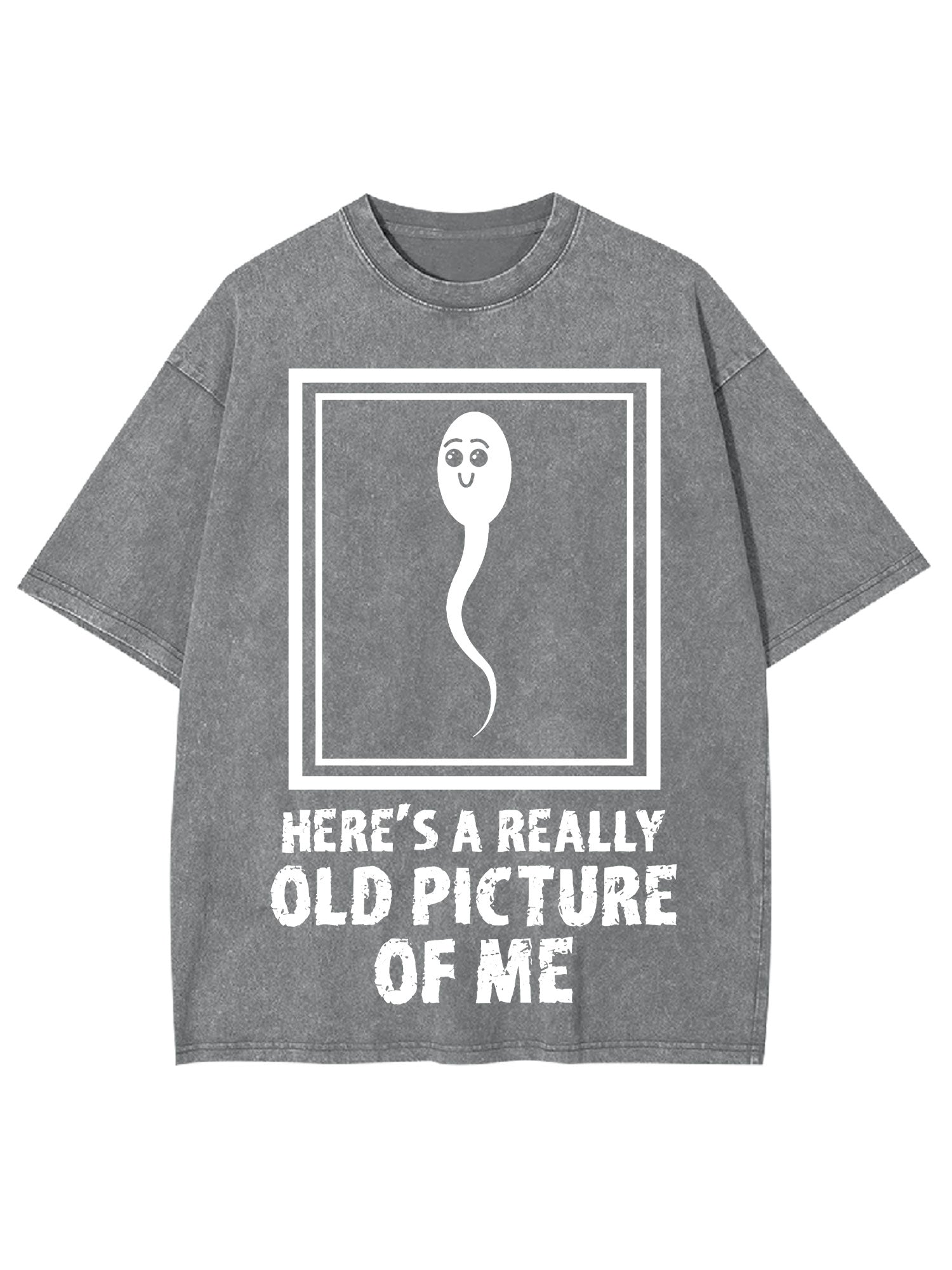 HERE'S A REALLY OLD PICTURE OF ME WASHED TSHIRT