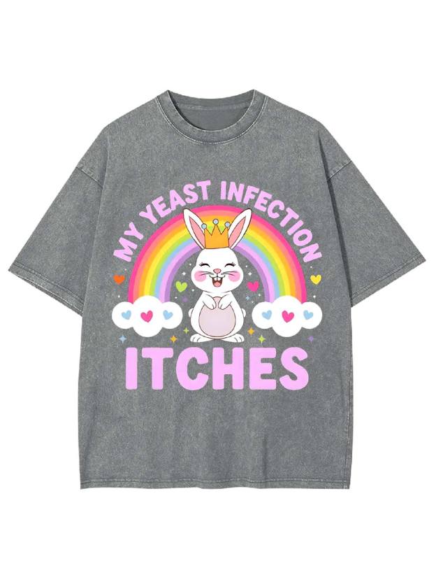 My Yeast Infection Itches Washed Tshirt