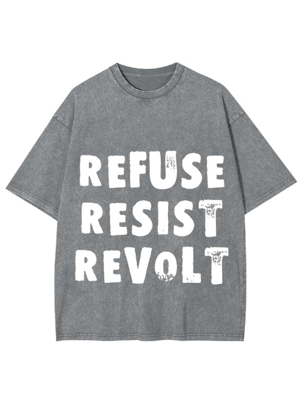 REFUSE RESIST REVOLT WASHED TSHIRT