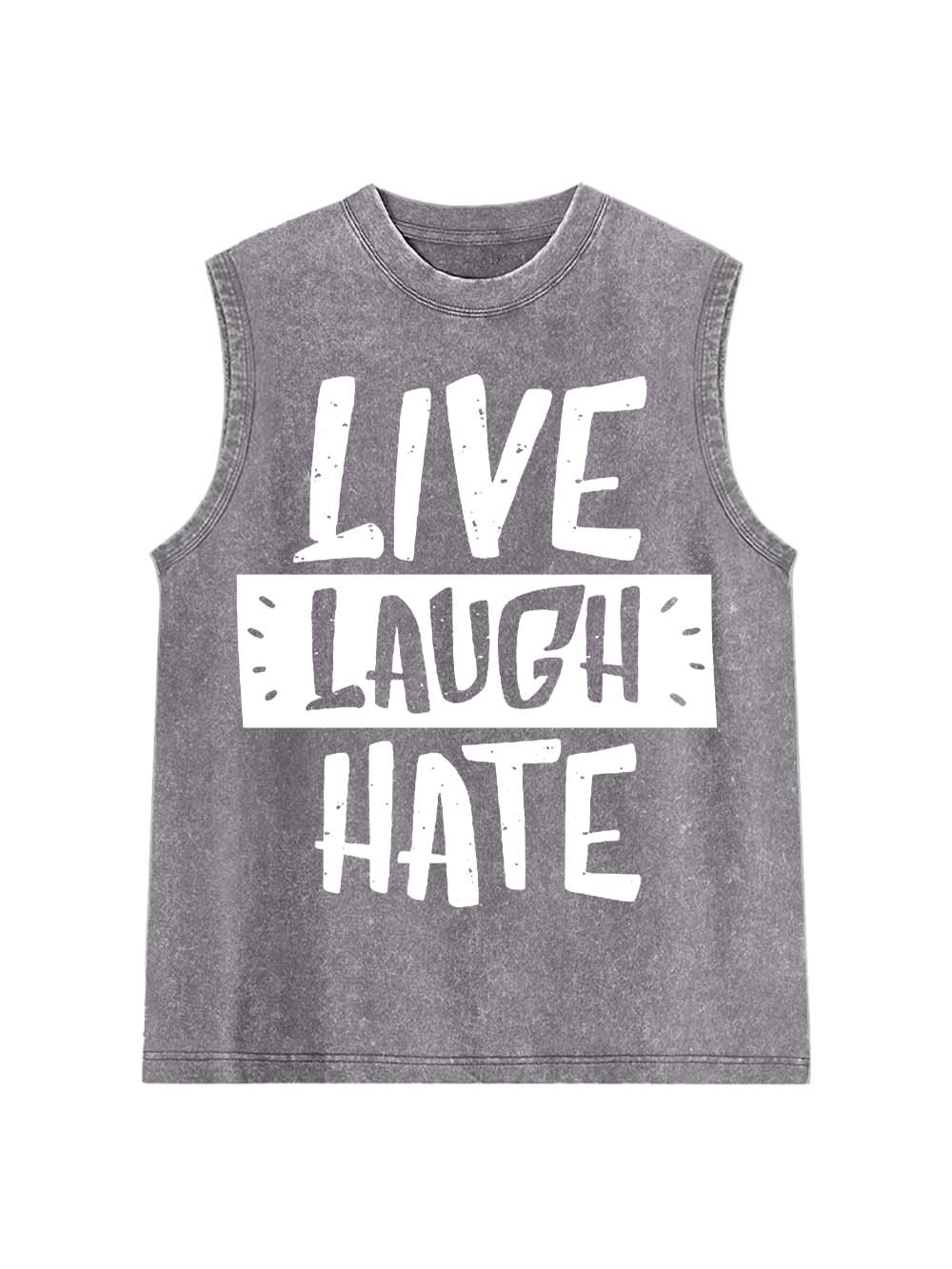 Live Laugh Hate Washed Tank Top