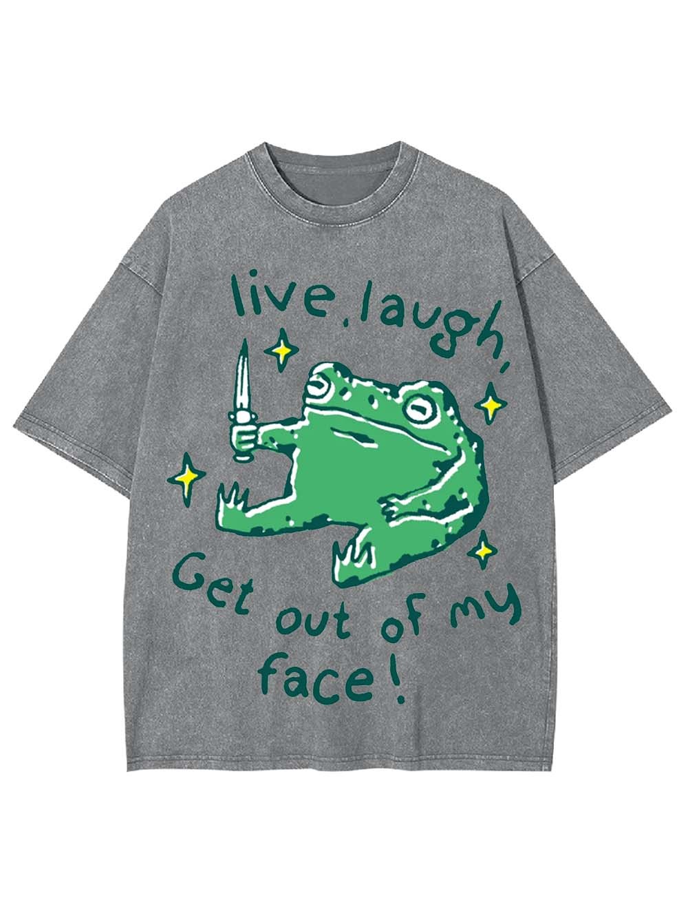 Live, Laugh, Threaten Washed Tshirt