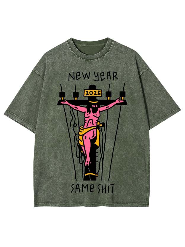 New Year Same Shit Washed Tshirt