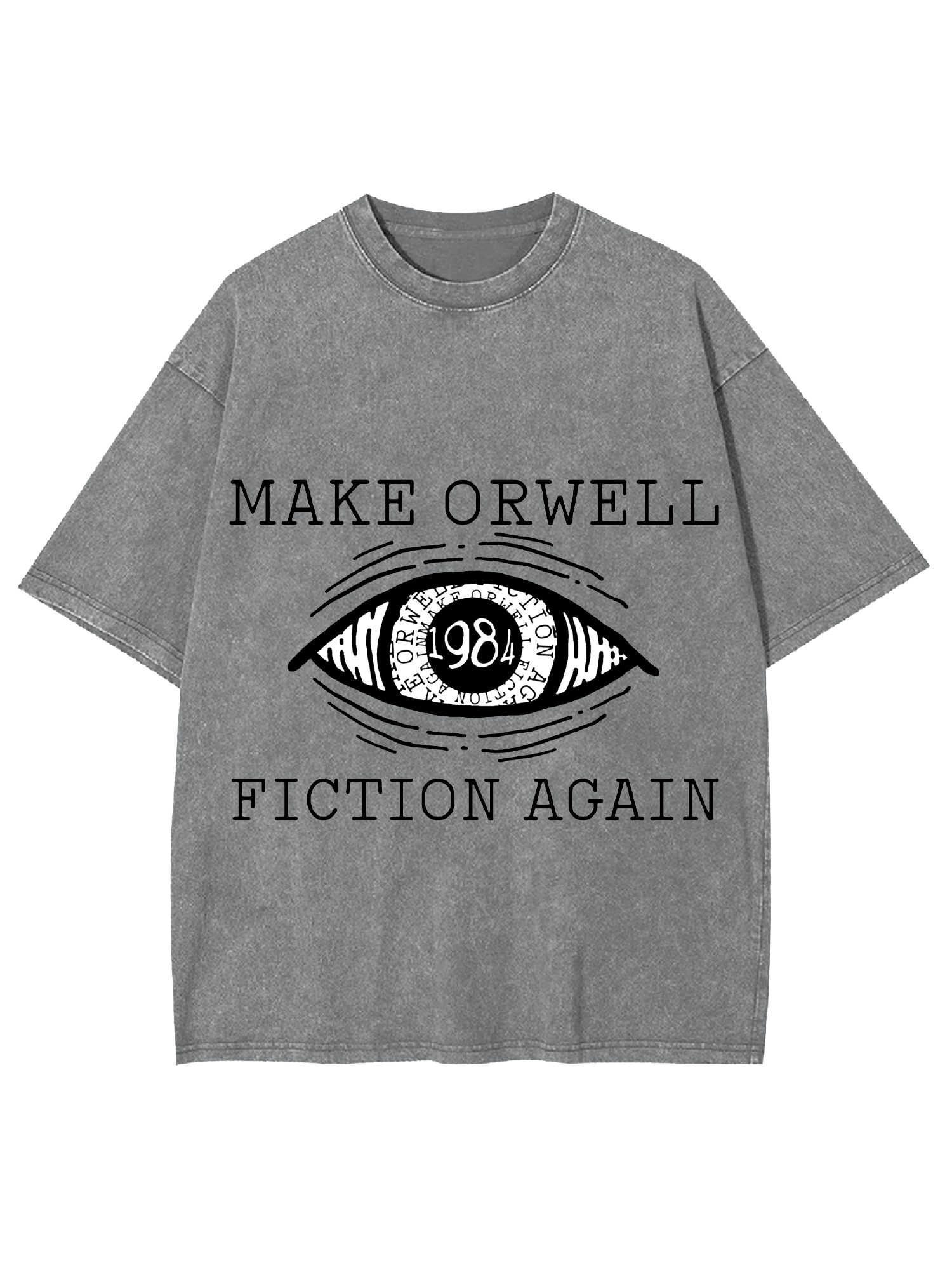 Make Orwell Fiction Again Washed Tshirt