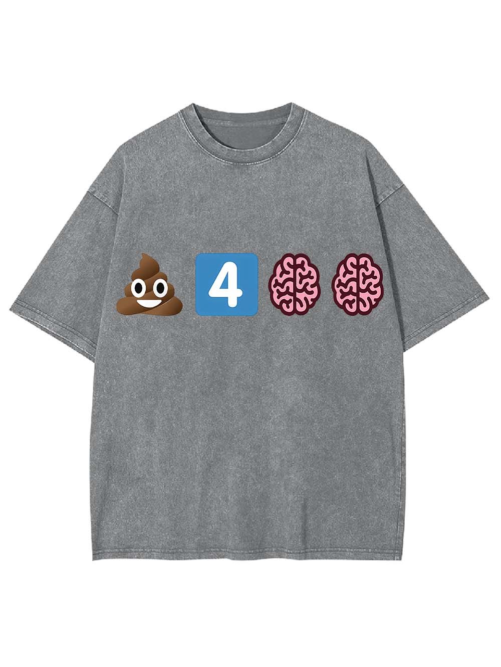 POOP FOR BRAINS WASHED TSHIRT