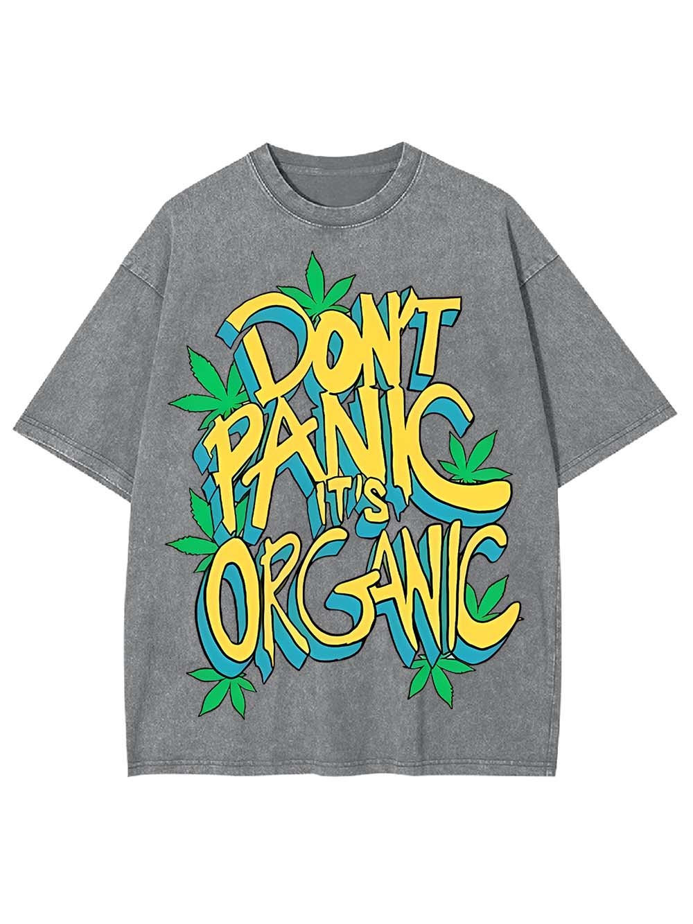 DON'T PANIC IT'S ORGANIC WASHED TSHIRT